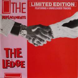 The Replacements : The Ledge